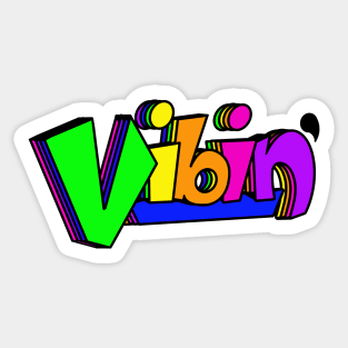 Vibin’ 2.0 Sticker